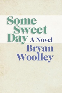 Enlarge image Cover: Some Sweet Day - Dzanc Books