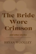 Cover: The Bride Wore Crimson and Other Stories - Dzanc Books