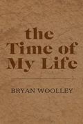 Cover: The Time of My Life: Essays - Dzanc Books