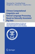 Cover: Chinese Computational Linguistics and Natural Language Processing Based on Naturally Annotated Big Data - Springer