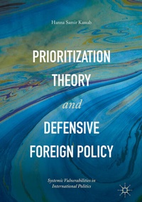 Enlarge image Cover: Prioritization Theory and Defensive Foreign Policy - Palgrave Macmillan