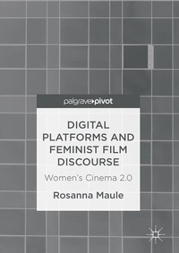 Abbildung von: Digital Platforms and Feminist Film Discourse - Palgrave Macmillan