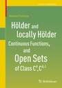 Cover: Hölder and locally Hölder Continuous Functions, and Open Sets of Class C^k, C^{k,lambda} - Birkhäuser
