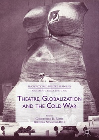 Enlarge image Cover: Theatre, Globalization and the Cold War - Palgrave Macmillan