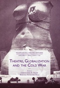 Cover: Theatre, Globalization and the Cold War - Palgrave Macmillan