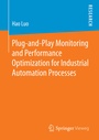 Cover: Plug-and-Play Monitoring and Performance Optimization for Industrial Automation Processes - Springer Vieweg