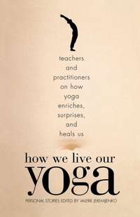 Abbildung von: How We Live Our Yoga - Beacon Press