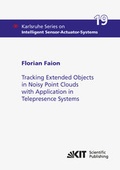 Cover: Tracking Extended Objects in Noisy Point Clouds with Application in Telepresence Systems - KIT Scientific Publishing