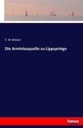 Cover: Die Arminiusquelle zu Lippspringe - Hansebooks