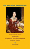 Cover: Ade mein Weib, lebwohl Paris - goettingerverlag