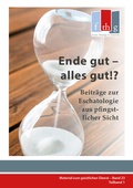 Cover: Ende gut - alles gut!? - Bund Freikirchlicher Pfingstgemeinden