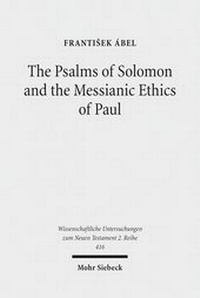 Abbildung von: The Psalms of Solomon and the Messianic Ethics of Paul - Mohr Siebeck