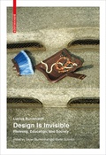 Cover: Design Is Invisible - Birkh&auml;user Verlag GmbH