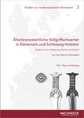 Cover: &Auml;lterbronzezeitliche Vollgriffschwerter in D&auml;nemark und Schleswig-Holstein - Wachholtz