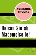Cover: Reisen Sie ab, Mademoiselle! - Fischer Taschenbuch