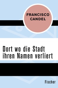 Abbildung von: Dort wo die Stadt ihren Namen verliert - Fischer Taschenbuch