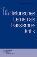 Cover: Historisches Lernen als Rassismuskritk - Wochenschau Verlag