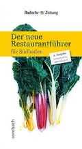 Cover: Der neue Restaurantf&uuml;hrer f&uuml;r S&uuml;dbaden - Rombach Druck- und Verlagshaus