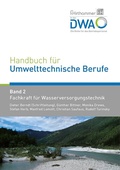 Cover: Handbuch f&uuml;r Umwelttechnische Berufe - Deutsche Vereinigung f&uuml;r Wasserwirtschaft, Abwasser und Abfall