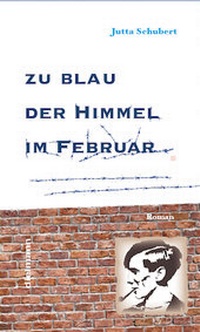 Abbildung von: Zu blau der Himmel im Februar - Dielmann, Axel