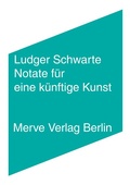 Cover: Notate f&uuml;r eine k&uuml;nftige Kunst - Merve