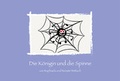 Cover: Die K&ouml;nigin und die Spinne - L&ouml;wenStern Verlag