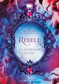 Enlarge image Cover: Rebell - Drachenmond Verlag GmbH