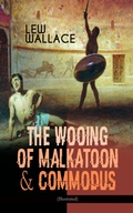 Cover: THE WOOING OF MALKATOON & COMMODUS (Illustrated) - e-artnow