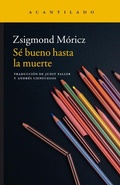 Cover: S&eacute; bueno hasta la muerte - Acantilado