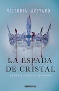 Cover: La espada de cristal. Arrodillarse o sangrar - Gran Traves&iacute;a