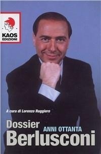 Abbildung von: Dossier Berlusconi. Anni Ottanta - Kaos