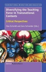 Cover: Diversifying the Teaching Force in Transnational Contexts - Brill