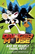 Cover: Danger Mouse: Are We Nearly There, Yeti? - Puffin