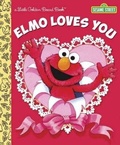 Cover: Elmo Loves You (Sesame Street) - Golden Books Publishing Company, Inc.