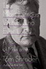 Cover: The Most Famous Writer Who Ever Lived - Blue Rider Press