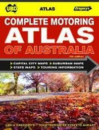 Abbildung von: Complete Motoring Atlas of Australia 7th ed - UBD Gregory's