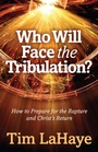 Cover: Who Will Face the Tribulation? - Harvest House Publishers