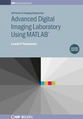 Cover: Advanced Digital Imaging Laboratory Using MATLAB&reg;, 2nd Edition - Institute of Physics Publishing