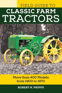Abbildung von: Field Guide to Classic Farm Tractors - Voyageur Press