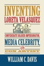 Cover: Inventing Loreta Velasquez - Southern Illinois University Press