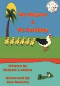 Cover: The Alligator & the Ducklings - Back to Basics Publishing