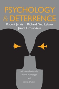 Enlarge image Cover: Psychology and Deterrence - Johns Hopkins University Press