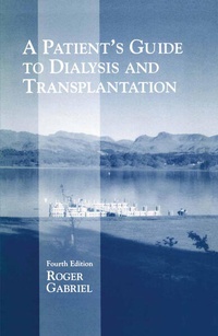 Enlarge image Cover: A Patient's Guide to Dialysis and Transplantation - Kluwer Academic Publishers