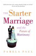 Cover: The Starter Marriage and the Future of Matrimony - Random House USA Inc
