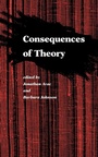 Cover: Consequences of Theory - Johns Hopkins University Press