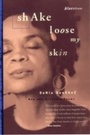 Cover: Shake Loose My Skin - Beacon Press