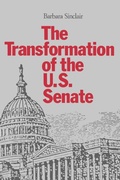 Cover: The Transformation of the U.S. Senate - Johns Hopkins University Press
