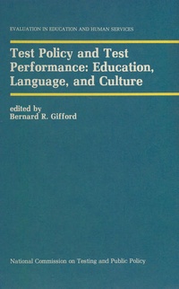 Enlarge image Cover: Test Policy and Test Performance: Education, Language, and Culture - Kluwer Academic Publishers