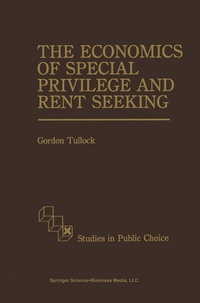 Enlarge image Cover: The Economics of Special Privilege and Rent Seeking - Springer
