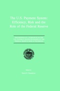 Cover: The U.S. Payment System: Efficiency, Risk and the Role of the Federal Reserve - Kluwer Academic Publishers